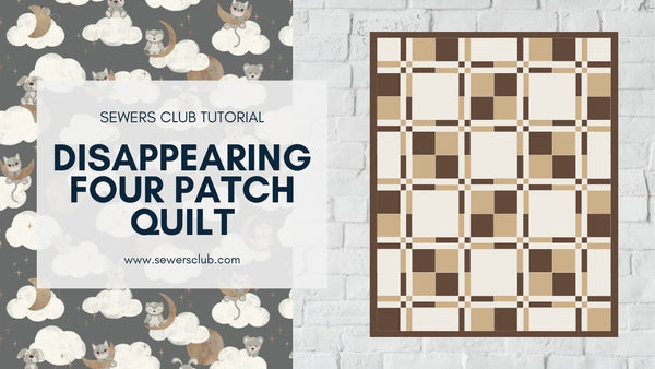 Disappearing Four Patch Quilt Pattern